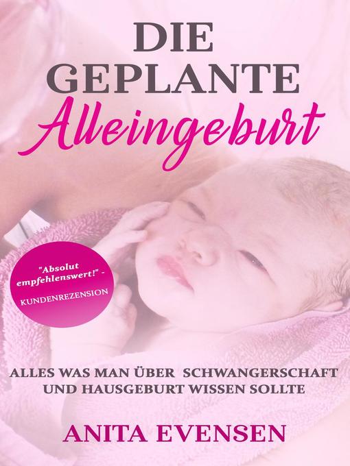 Title details for Die geplante Alleingeburt by Anita Evensen - Available